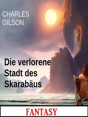 cover image of Die verlorene Stadt des Skarabäus